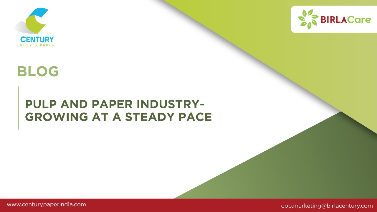 Pulp and Paper Industry- Growing at a Steady Pace
